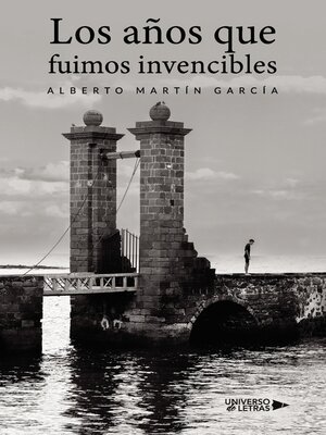 cover image of Los años que fuimos invencibles